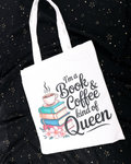 Totebag “I’m a Book & Coffee Kind of Queen”